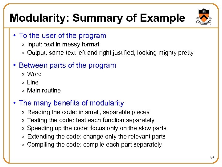 Modularity: Summary of Example • To the user of the program o Input: text