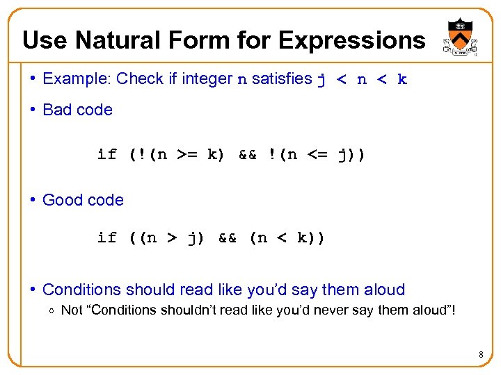 Use Natural Form for Expressions • Example: Check if integer n satisfies j <