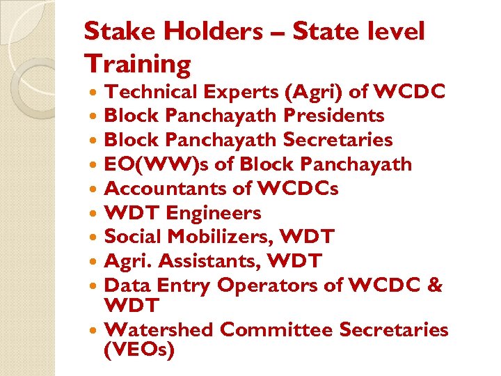 Stake Holders – State level Training Technical Experts (Agri) of WCDC Block Panchayath Presidents