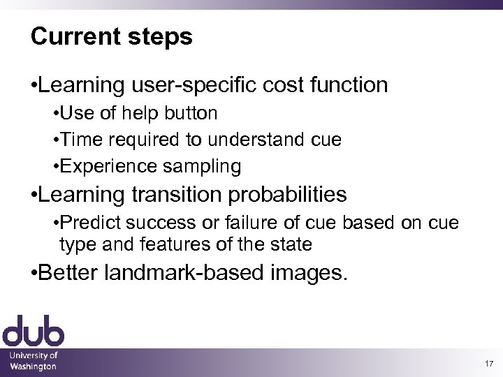 Current steps • Learning user-specific cost function • Use of help button • Time