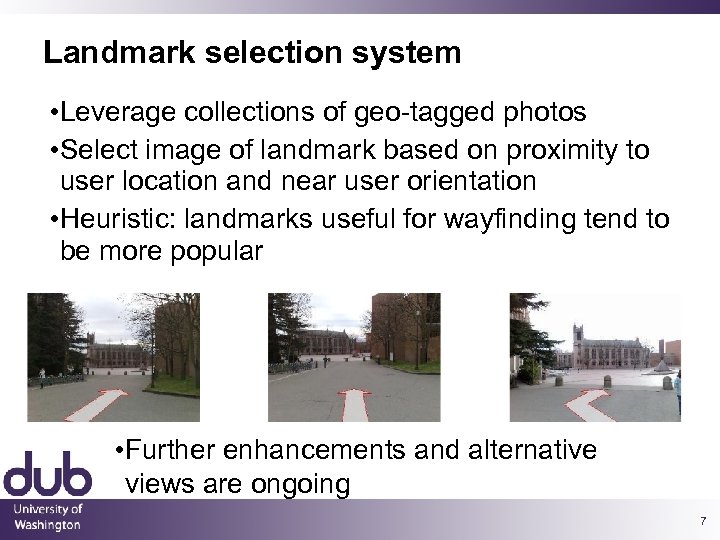Landmark selection system • Leverage collections of geo-tagged photos • Select image of landmark