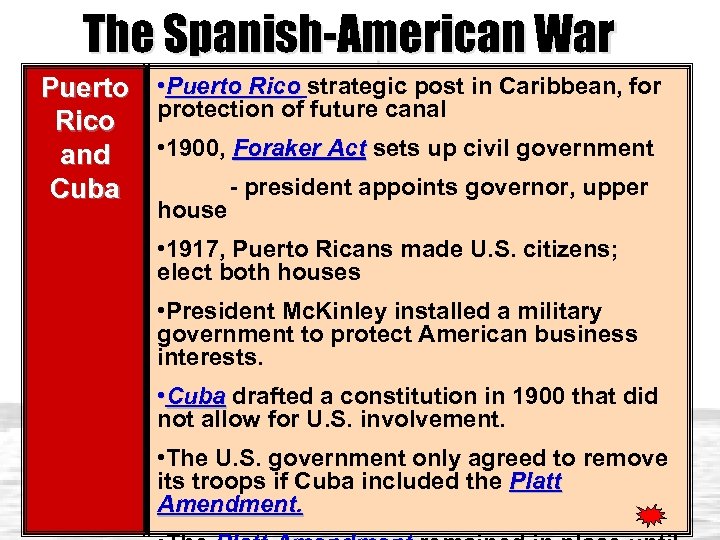The Spanish-American War Puerto • Puerto Rico strategic post in Caribbean, for Rico protection