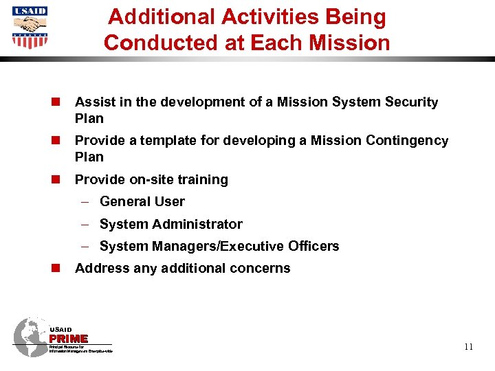 Additional Activities Being Conducted at Each Mission n Assist in the development of a