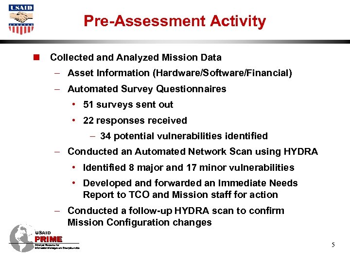 Pre-Assessment Activity n Collected and Analyzed Mission Data – Asset Information (Hardware/Software/Financial) – Automated