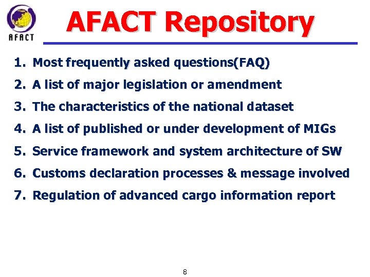 AFACT Repository 1. Most frequently asked questions(FAQ) 2. A list of major legislation or
