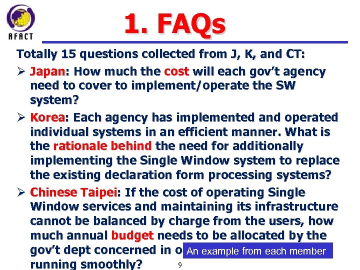 1. FAQs Totally 15 questions collected from J, K, and CT: Ø Japan: How