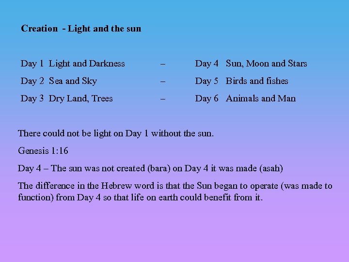 Creation - Light and the sun Day 1 Light and Darkness – Day 4
