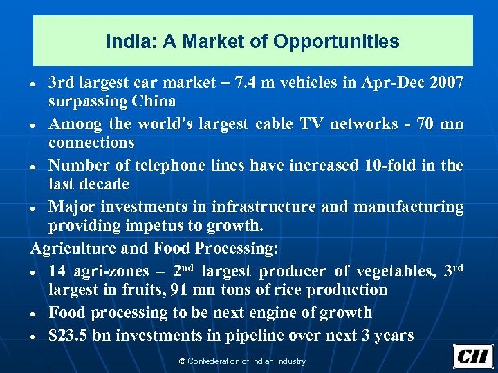 India: A Market of Opportunities 3 rd largest car market – 7. 4 m