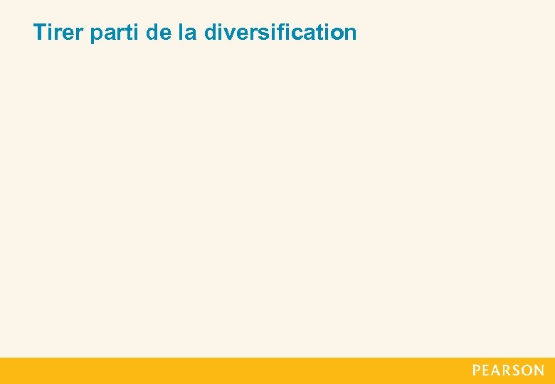 Tirer parti de la diversification 