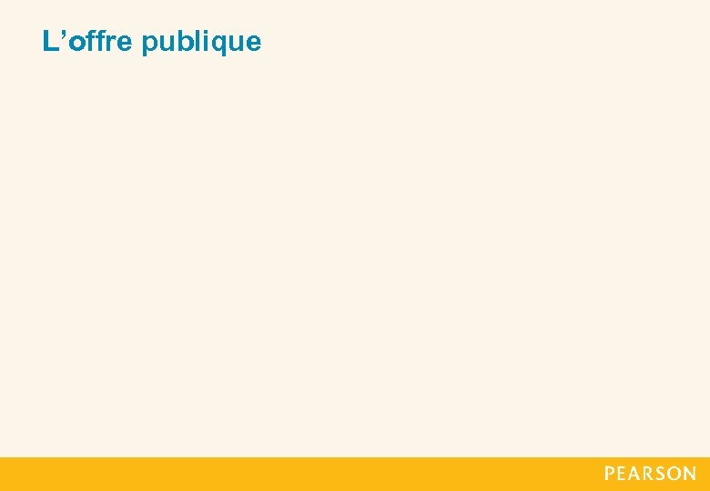 L’offre publique 