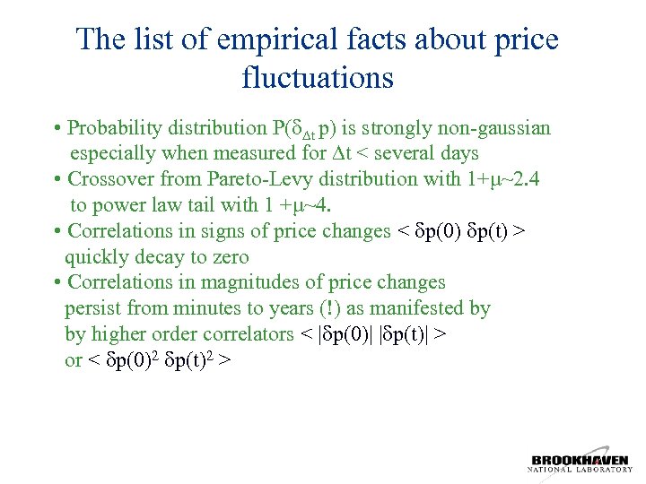 The list of empirical facts about price fluctuations • Probability distribution P( t p)