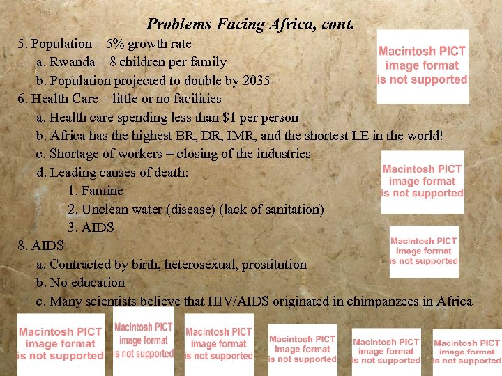 Problems Facing Africa, cont. 5. Population – 5% growth rate a. Rwanda – 8