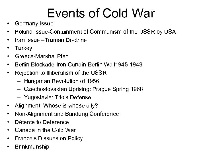  • • • • Events of Cold War Germany Issue Poland Issue-Containment of