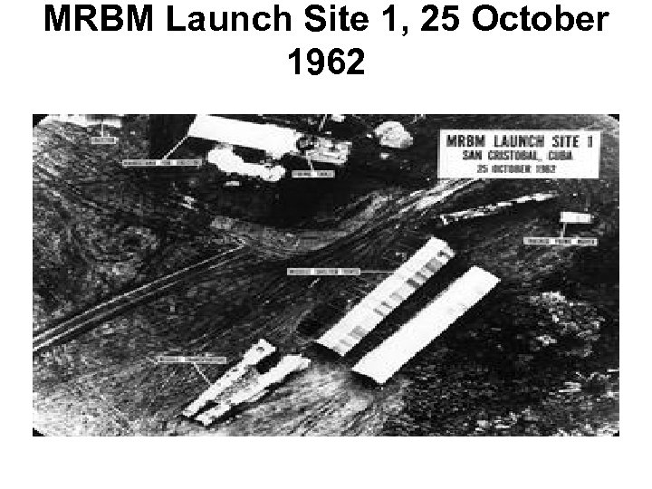 MRBM Launch Site 1, 25 October 1962 