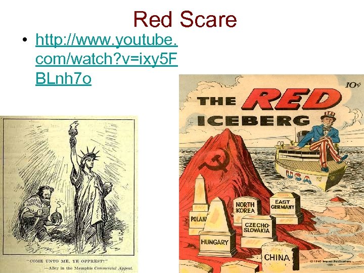 Red Scare • http: //www. youtube. com/watch? v=ixy 5 F BLnh 7 o 