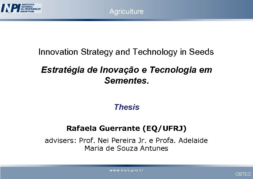 Agriculture Innovation Strategy and Technology in Seeds Estratégia de Inovação e Tecnologia em Sementes.
