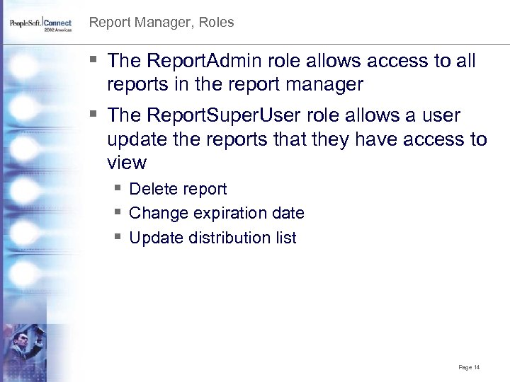 Report Manager, Roles § The Report. Admin role allows access to all reports in