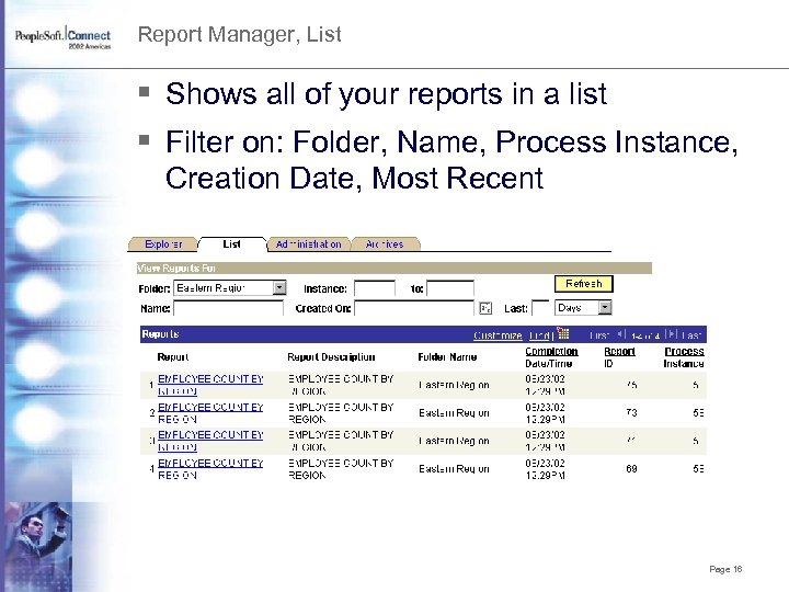 Report Manager, List § Shows all of your reports in a list § Filter