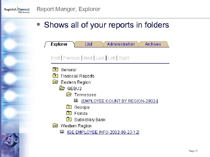 Report Manger, Explorer § Shows all of your reports in folders Page 17 