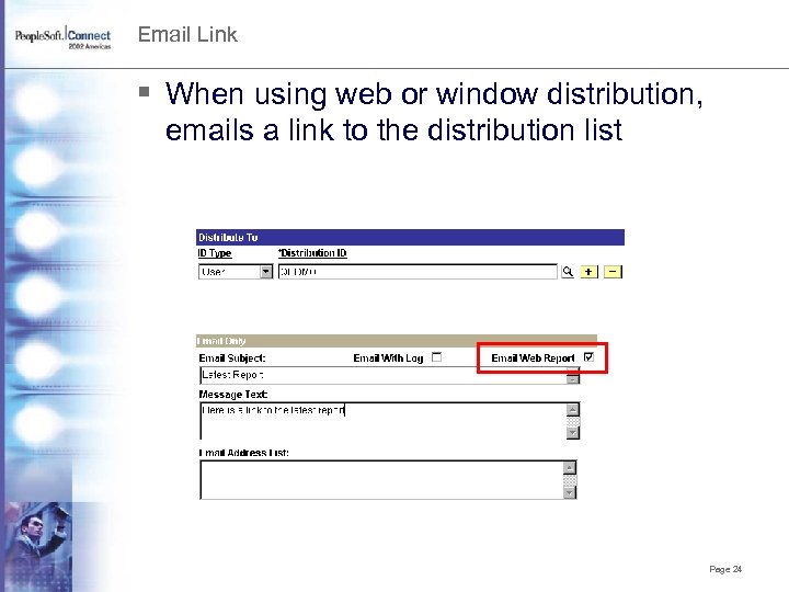 Email Link § When using web or window distribution, emails a link to the