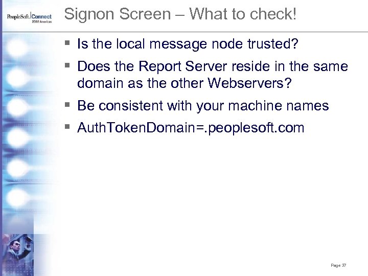 Signon Screen – What to check! § Is the local message node trusted? §