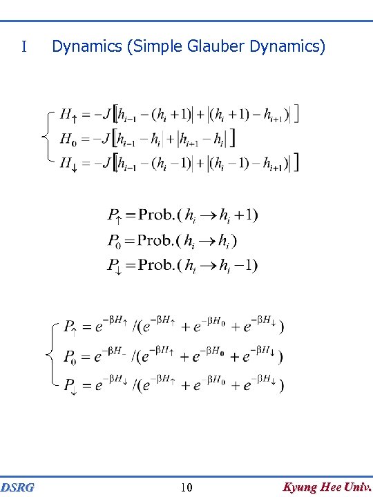 I DSRG Dynamics (Simple Glauber Dynamics) 10 Kyung Hee Univ. 