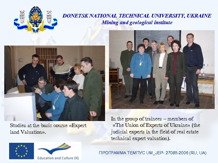 DONETSK NATIONAL TECHNICAL UNIVERSITY, UKRAINE Mining and geological institute Studies at the basic course