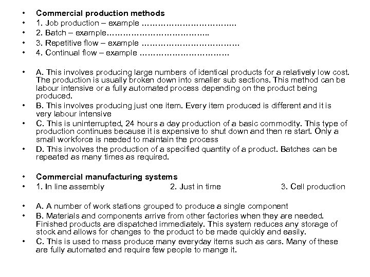  • • • Commercial production methods 1. Job production – example ………………. .