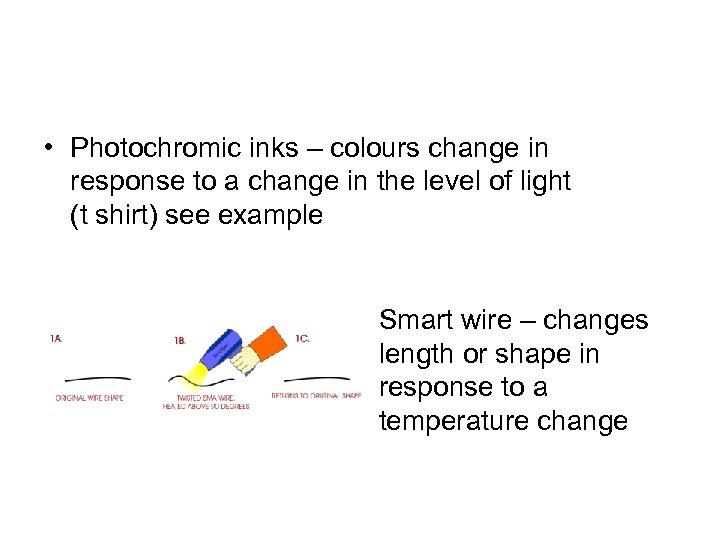  • Photochromic inks – colours change in response to a change in the