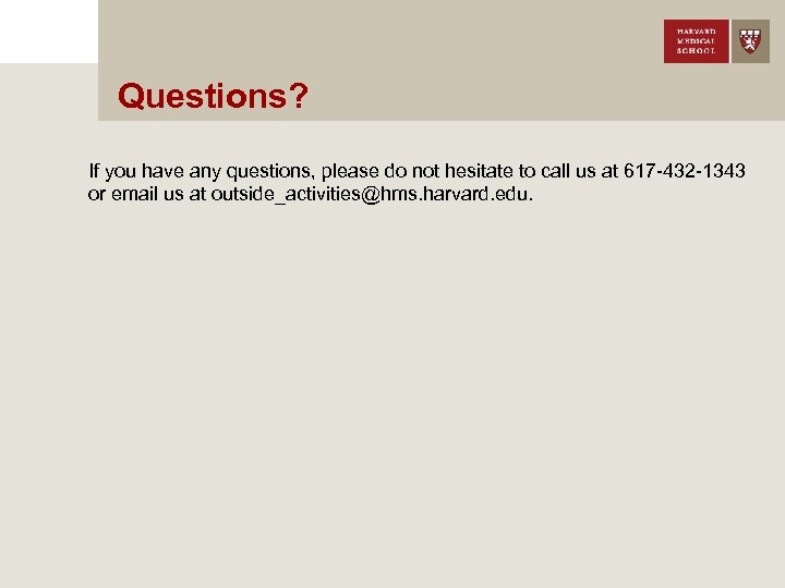 Questions? If you have any questions, please do not hesitate to call us at