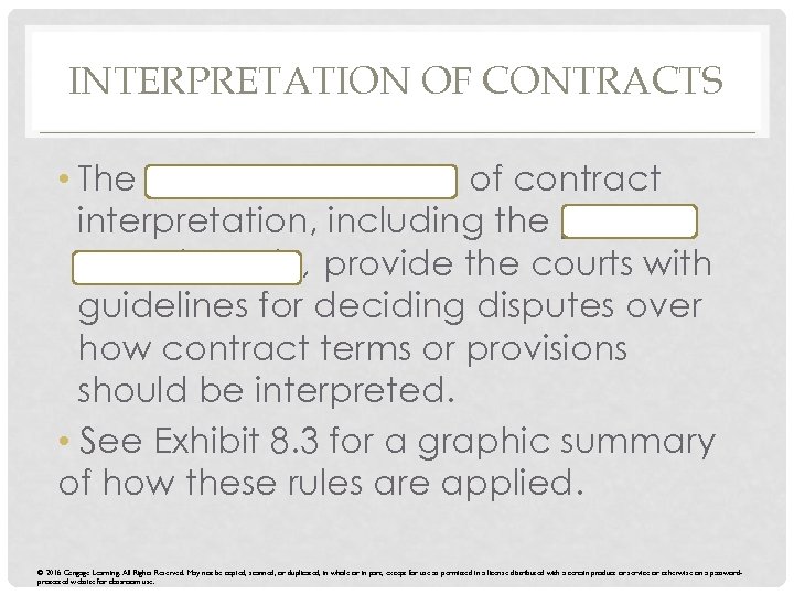 INTERPRETATION OF CONTRACTS • The common law rules of contract interpretation, including the plain