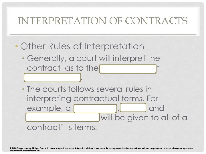 INTERPRETATION OF CONTRACTS • Other Rules of Interpretation • Generally, a court will interpret