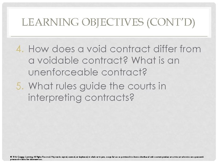 LEARNING OBJECTIVES (CONT’D) 4. How does a void contract differ from a voidable contract?