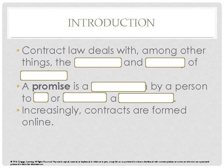 INTRODUCTION • Contract law deals with, among other things, the formation and keeping of