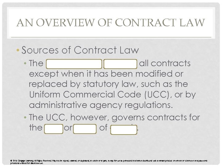 AN OVERVIEW OF CONTRACT LAW • Sources of Contract Law • The common law