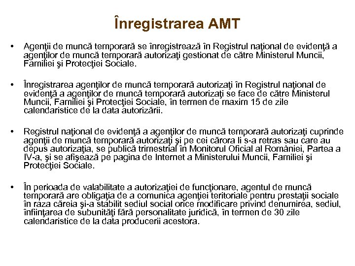 Înregistrarea AMT • Agenţii de muncă temporară se înregistrează în Registrul naţional de evidenţă