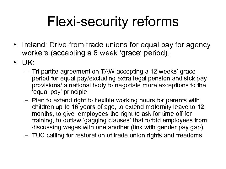 Flexi-security reforms • Ireland: Drive from trade unions for equal pay for agency workers