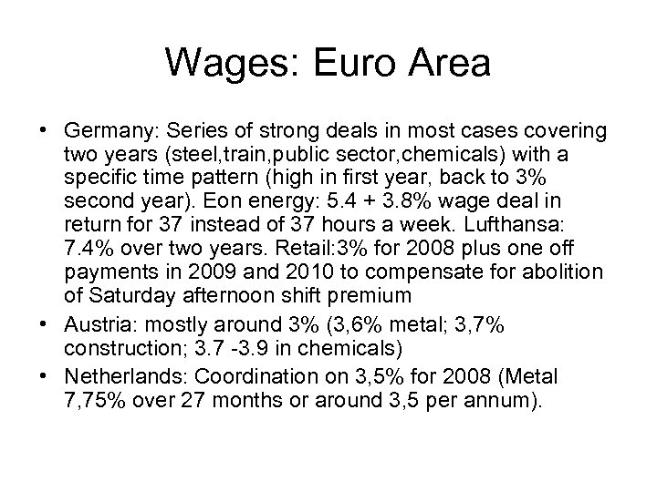 Wages: Euro Area • Germany: Series of strong deals in most cases covering two