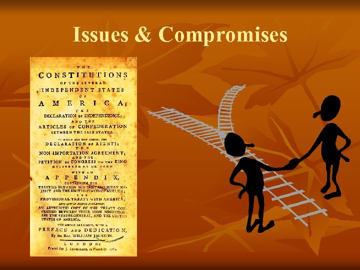 Issues & Compromises 