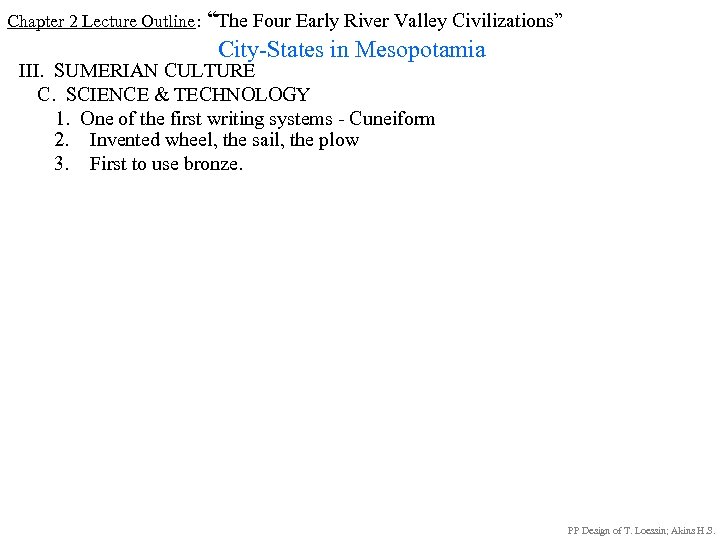 Chapter 2 Lecture Outline: “The Four Early River Valley Civilizations” City-States in Mesopotamia III.