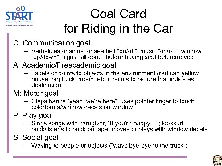 Goal Card for Riding in the Car C: Communication goal – Verbalizes or signs