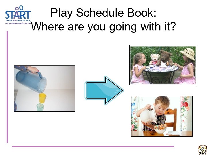 Play Schedule Book: Where are you going with it? 