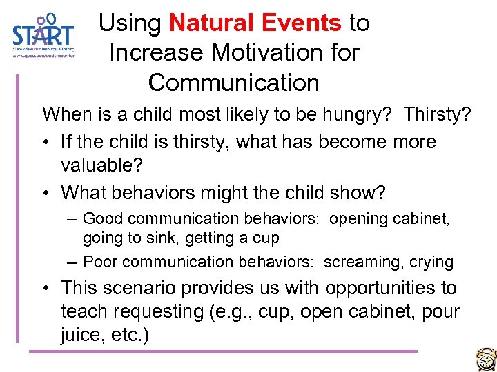 Using Natural Events to Increase Motivation for Communication When is a child most likely