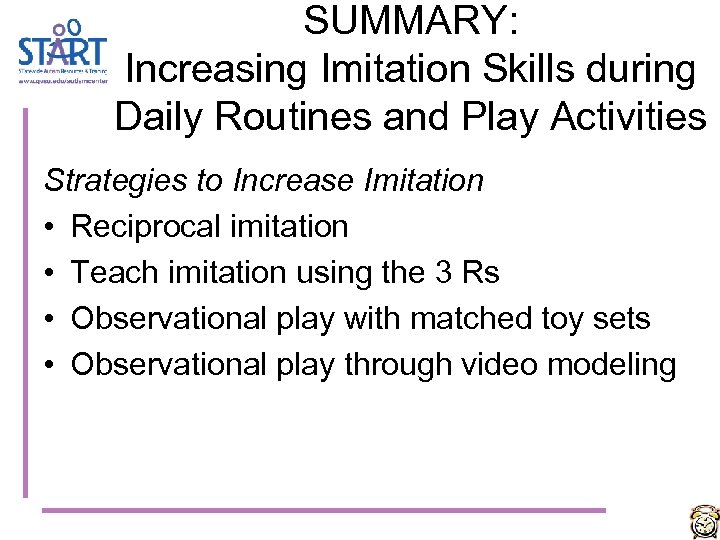 SUMMARY: Increasing Imitation Skills during Daily Routines and Play Activities Strategies to Increase Imitation