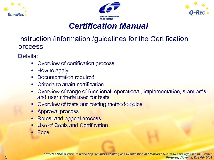 Certification Manual Instruction /information /guidelines for the Certification process Details: w w w w