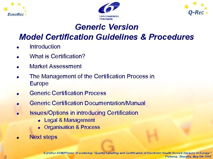 Generic Version Model Certification Guidelines & Procedures u Introduction u What is Certification? u