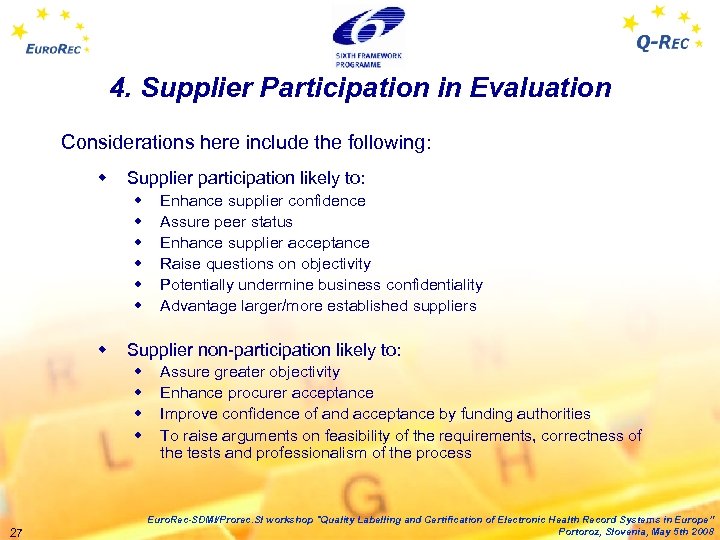 4. Supplier Participation in Evaluation Considerations here include the following: w Supplier participation likely