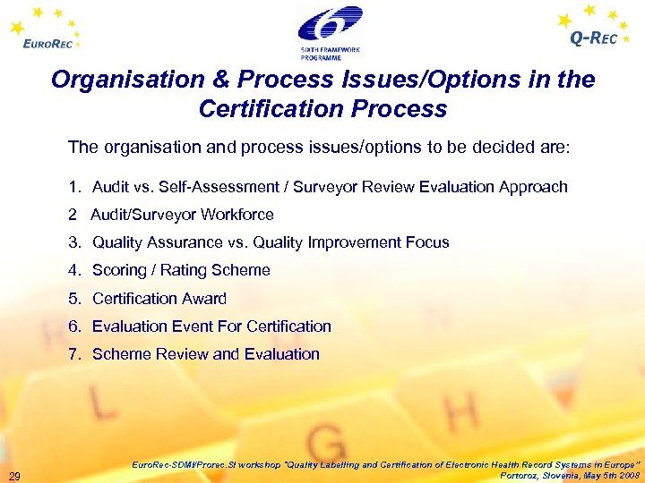 Organisation & Process Issues/Options in the Certification Process The organisation and process issues/options to