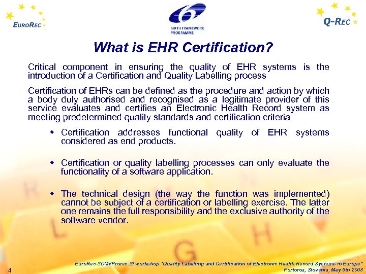 What is EHR Certification? Critical component in ensuring the quality of EHR systems is