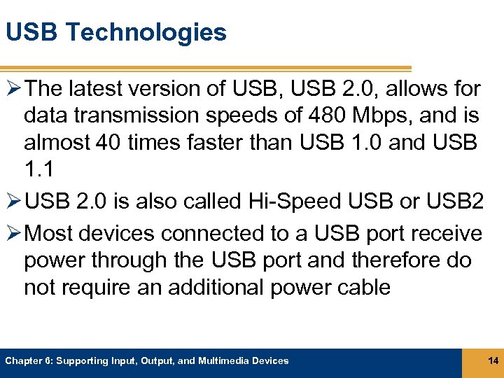 USB Technologies Ø The latest version of USB, USB 2. 0, allows for data